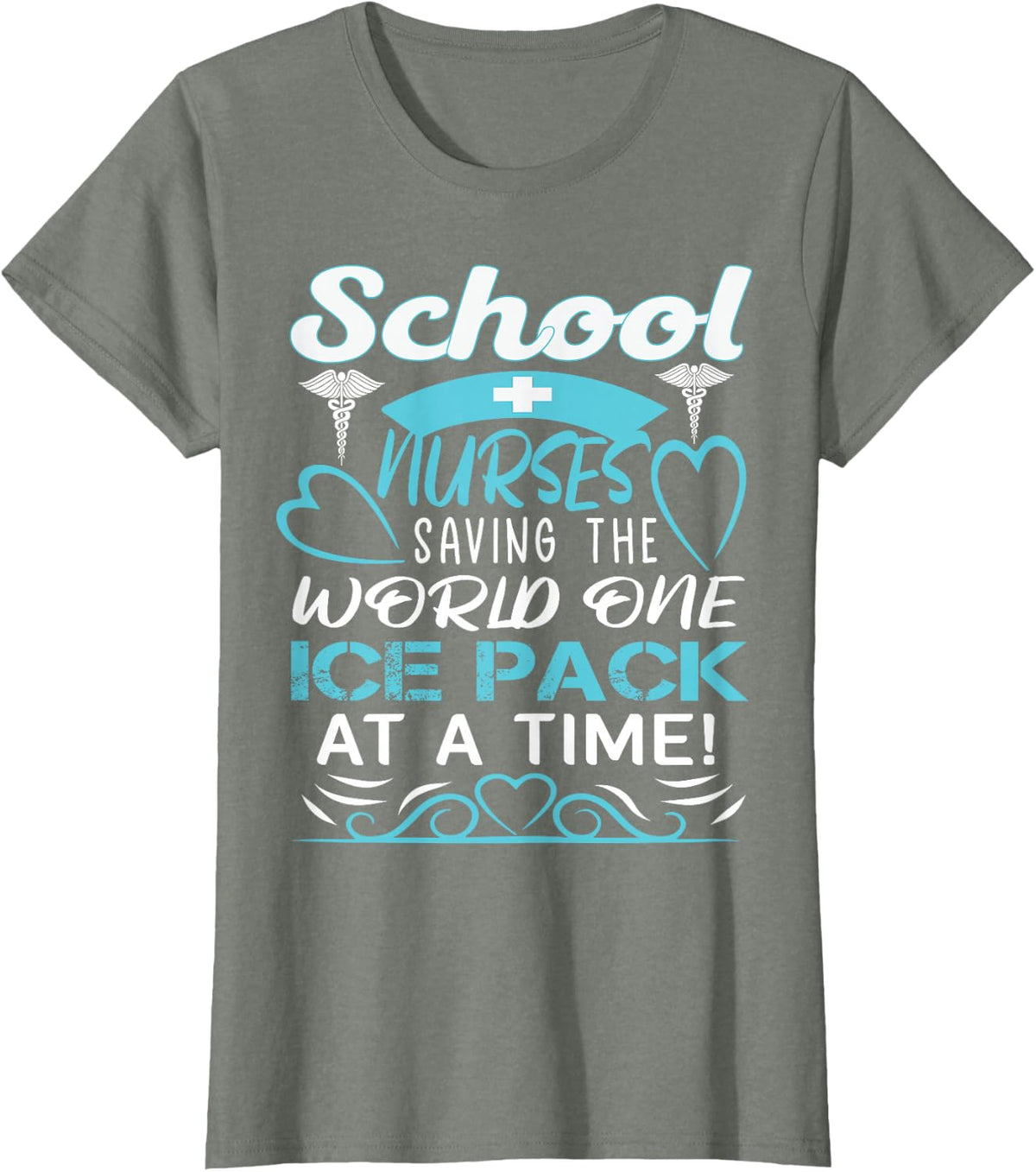 School Nurses Saving The World One Ice Pack At A Time T-Shirt