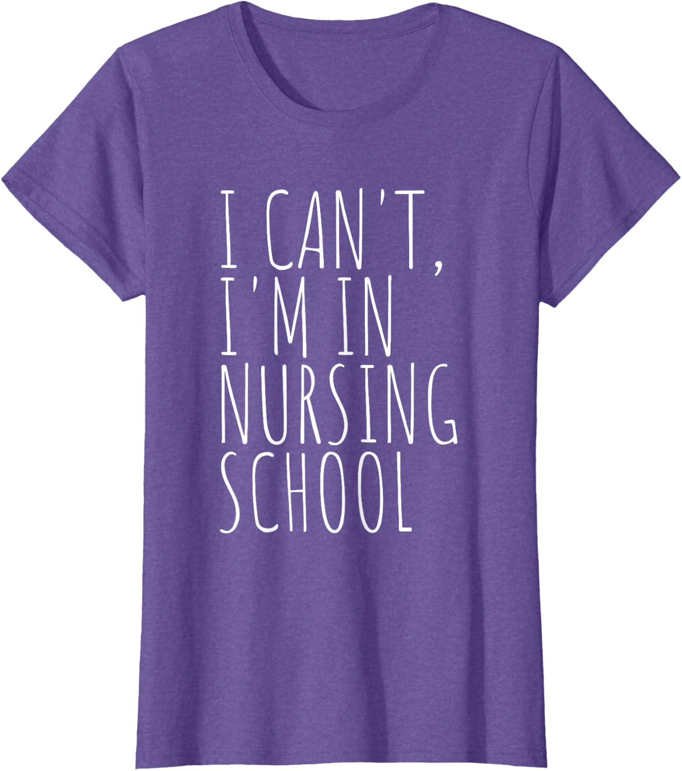 I Can't I'm in Nursing School Funny Student Nurse T-Shirt