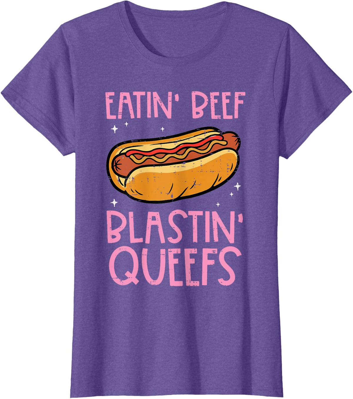 Hotdog Eatin Beef Blastin Queefs Inappropriate Men Women T-Shirt