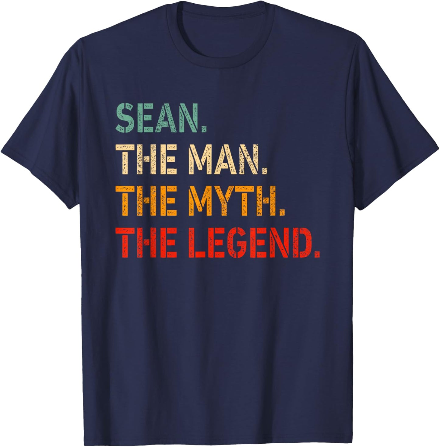 SEAN The Man The Myth The Legend Shirt Funny Idea SEAN T-Shirt