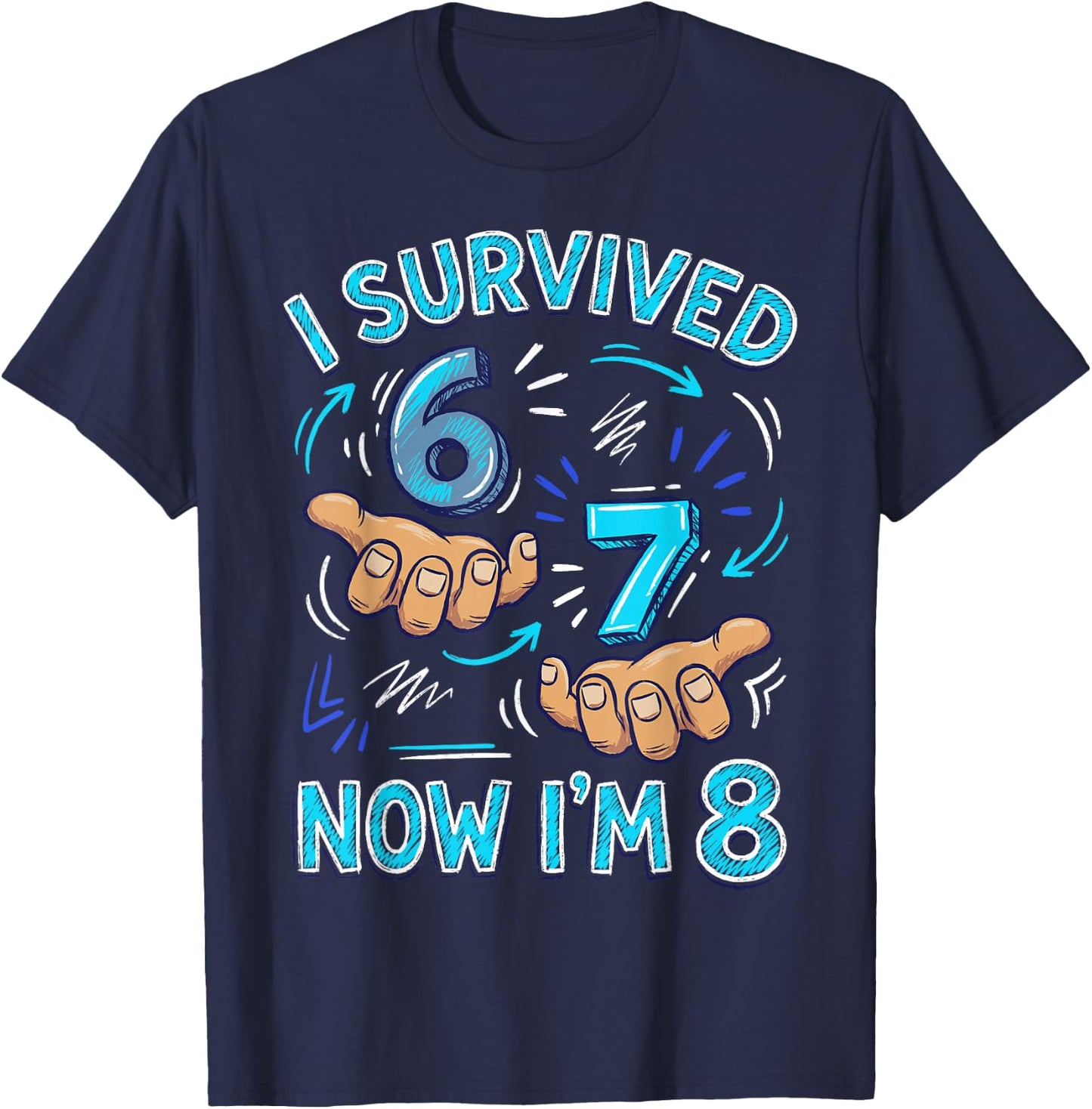 I Survived 6 7 Now I'm 8 8th Birthday Boys T-Shirt