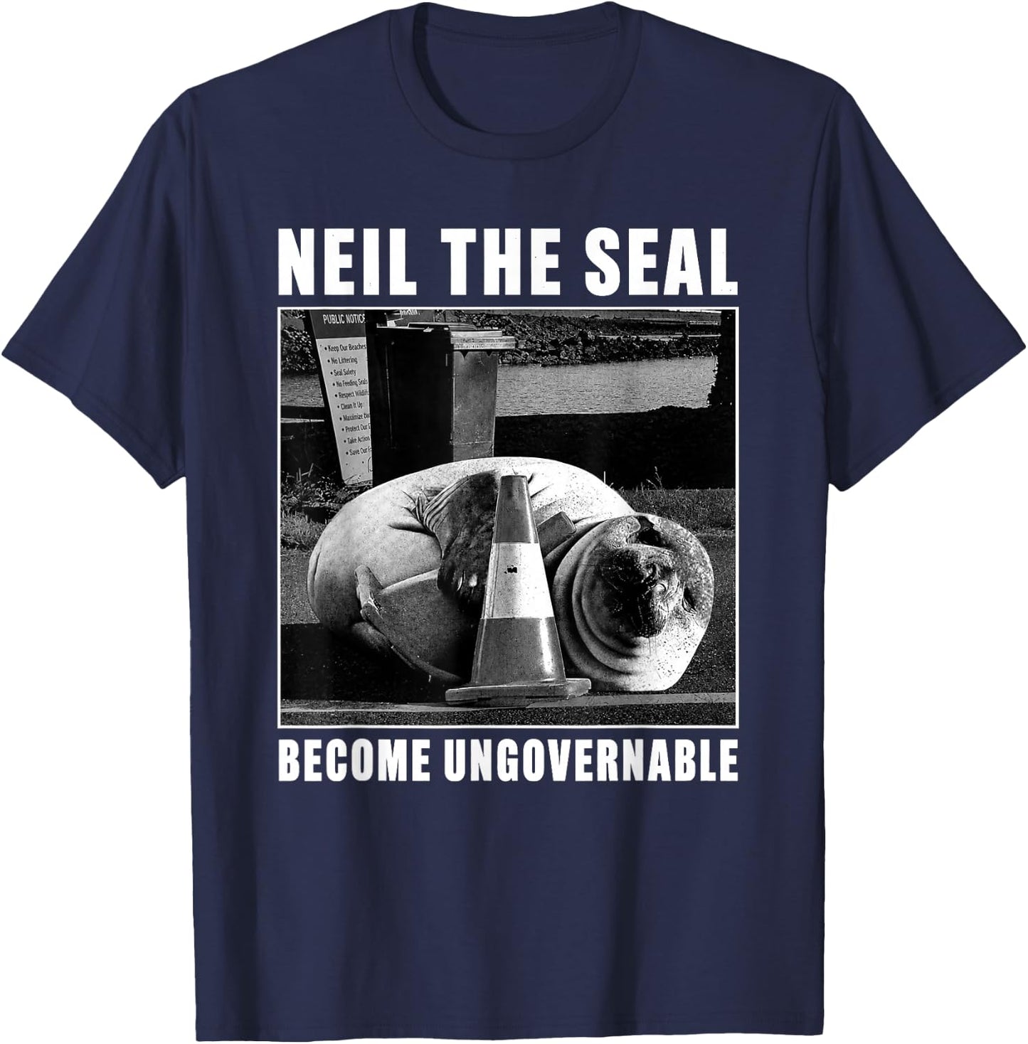 Neil The Seal Become Ungovernable Funny Meme Art T-Shirt