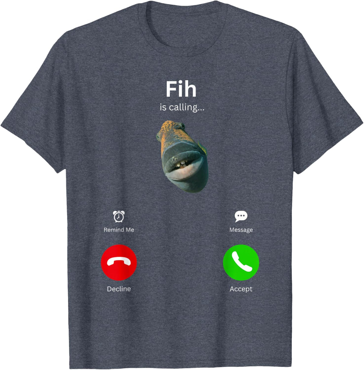 Fih is Calling Funny Misspelled Fish Meme Fih Fish Calling T-Shirt