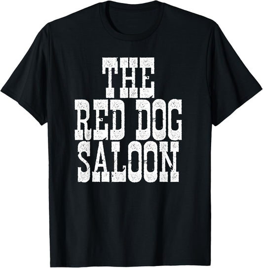 The Red Dog Saloon T-Shirt