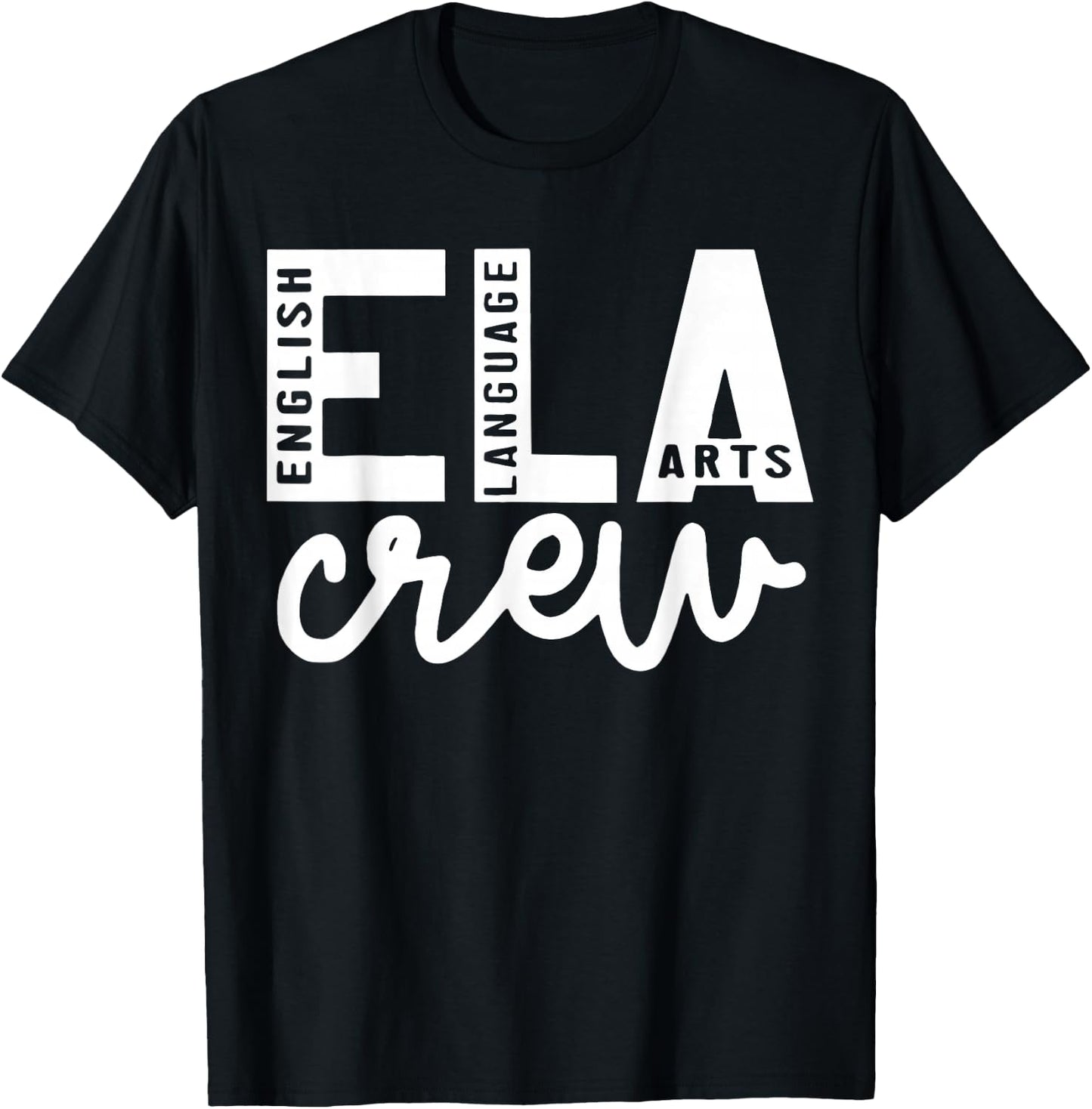 English Language Art Teacher Crew ELA Squad English Teacher T-Shirt