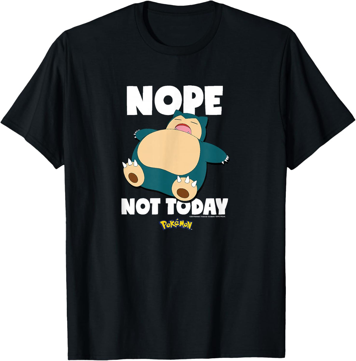 Nope Not Today Snorlax T-Shirt