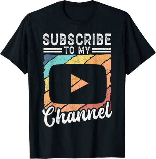 Subscribe to My Channel T-Shirt