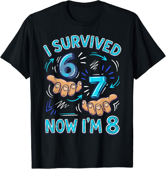 I Survived 6 7 Now I'm 8 8th Birthday Boys T-Shirt