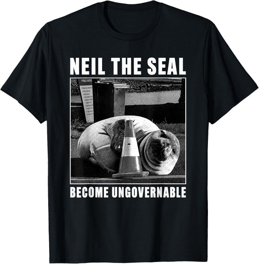 Neil The Seal Become Ungovernable Funny Meme Art T-Shirt
