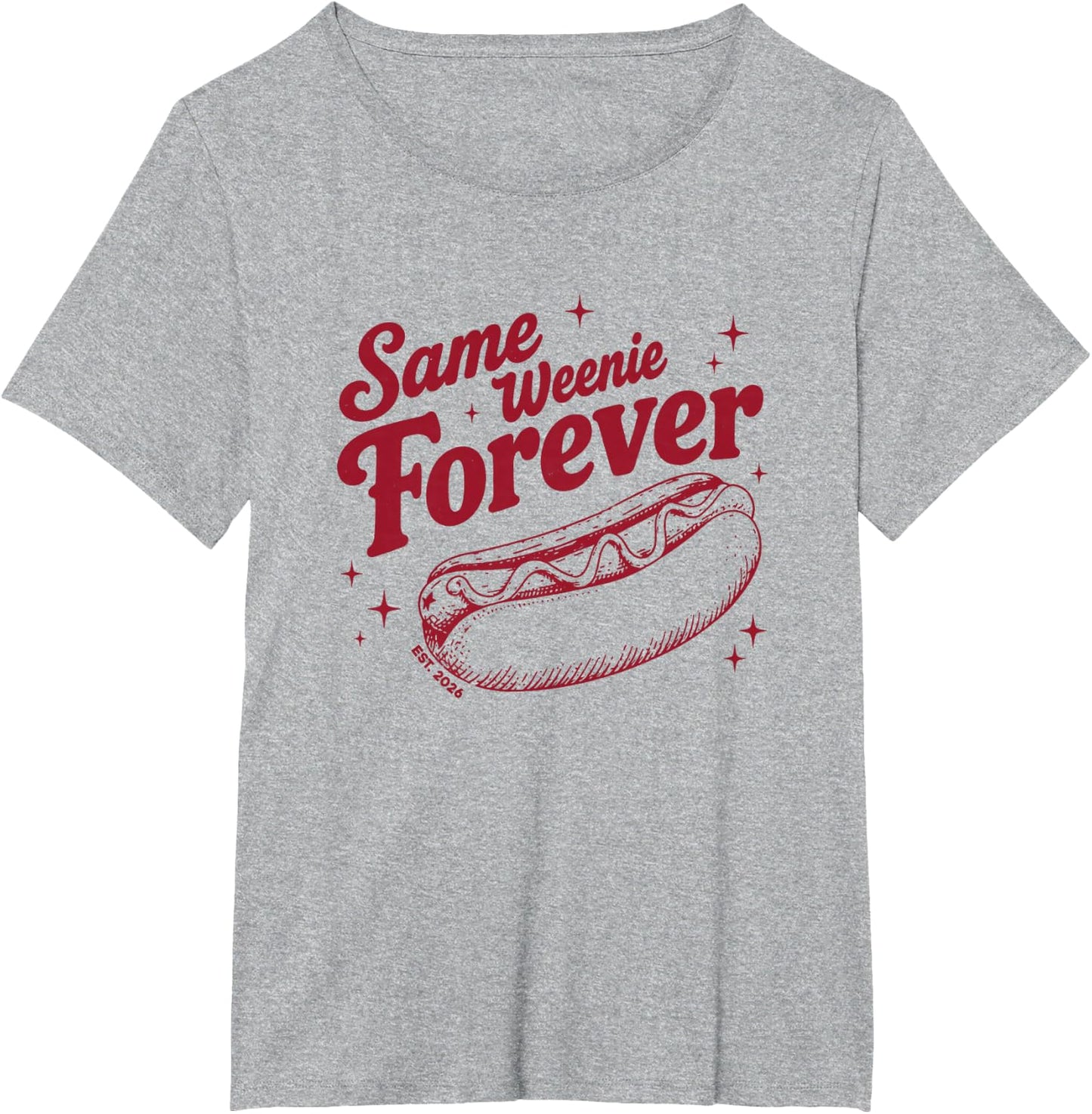 Same Weenie Forever Bachelorette Party Newly Married Couple T-Shirt
